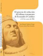 El proceso de redaccin del ltimo testamento de Fernando el Catlico