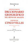 Apuntes para el diccionario geogrfico del Reino de Aragn partido de Cinco Villas