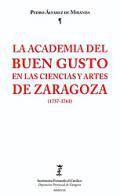 La Academia del Buen Gusto en las Ciencias y Artes de Zaragoza (1757-1761)