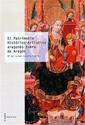 El patrimonio histrico-artstico aragons fuera de Aragn