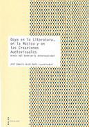 Goya en la literatura, en la música y en las creaciones audiovisuales