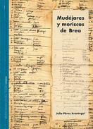 Mudjares y moriscos de Brea