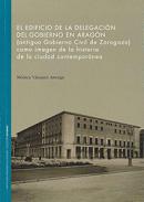 El Edificio de la Delegacin del Gobierno en Aragn