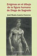 Enigmas en el dibujo de la figura humana de Diego de Sagredo