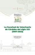 La Facultad de Veterinaria de Crdoba del siglo XXI (1997-2022)