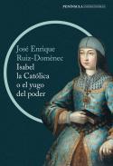 Isabel la Catlica o el yugo del poder