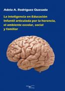 La inteligencia en educación infantil articulada por la herencia, el ambiente escolar, social y familiar