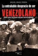 La entraable desgracia de ser venezolano