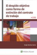 El despido objetivo como forma de extincin del contrato de trabajo