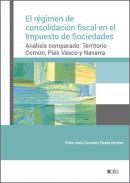 El rgimen de consolidacin fiscal en el Impuesto de Sociedades