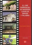 El cine parroquial de Badarn, lugar de imagen y palabra