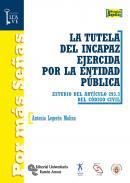 La tutela del incapaz ejercida por la entidad pblica