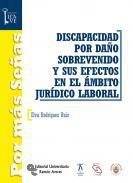 Discapacidad por daño sobrevenido y sus efectos en el ámbito jurídico-laboral
