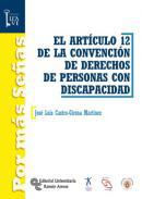 El artculo 12 de la convencin de derechos de personas con discapacidad