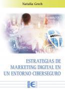 Estrategias de marketing digital en un entorno ciberseguro