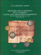 Histria de la moneda de la Corona Catalano-aragonesa medieval