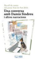 Una conversa amb Dami Sindreu i altres narracions
