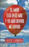 El amor est en el aire y yo aqu dentro me asfixio
