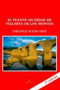 El puente Mudéjar de Villarta de los Montes (Badajoz)