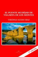 El puente Mudjar de Villarta de los Montes (Badajoz)