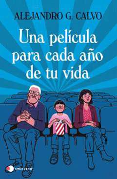 Una pelcula para cada ao de tu vida