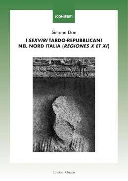 I sexviri tardo-repubblicani nel Nord Italia (regiones X et XI)