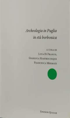 Archeologia in Puglia in eta? borbonica