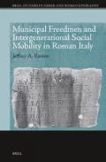 Municipal Freedmen and Intergenerational Social Mobility in Roman Italy