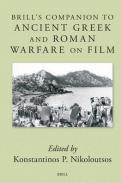 Brill's Companion to Ancient Greek and Roman Warfare on Film