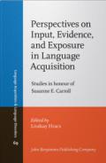 Perspectives on Input, Evidence, and Exposure in Language Acquisition