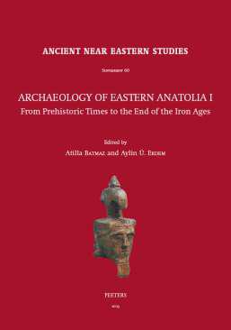 Archaeology of Eastern Anatolia, 1