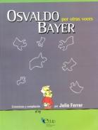 Osvaldo Bayer por otras voces