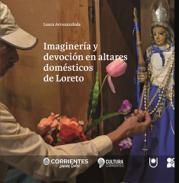 Imaginería y devoción en altares domésticos de Loreto