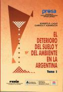 El deterioro del suelo y del ambiente en la Argentina, 1