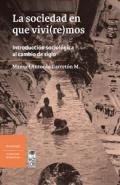 La sociedad en que vivi(re)mos