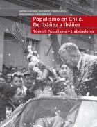 Populismo en Chile : de Ibáñez a Ibáñez, 1