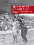 Populismo en Chile : de Ibáñez a Ibáñez, 3