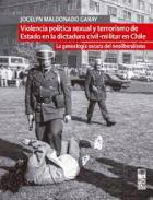 Violencia política sexual y terrorismo de estado en la dictadura civil militar en Chile
