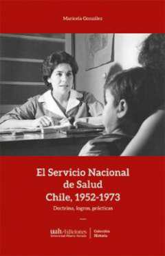 El Servicio Nacional de Salud Chile, 1952-1973