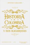 Historia de Colombia y sus oligarquías