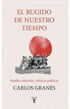 El rugido de nuestro tiempo