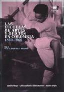 Las escuelas de artes y oficios en Colombia, 1860-1960, 2