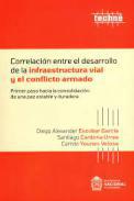 Correlación entre el desarrollo de la infraestructura vial y el conflicto armado