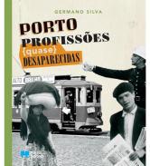 Porto, Profisses (quase) desaparecidas