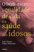 O Bem-estar, a Qualidade de Vida e a Sade dos Idosos