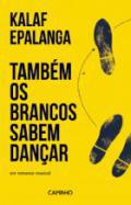 Tambm os brancos sabem danar