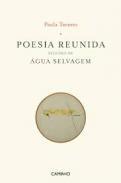 Poesia reunida seguido de ; gua selvagem