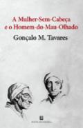 A Mulher-Sem-Cabea e o Homem-do-Mau-Olhado