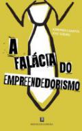 A Falcia do Empreendedorismo