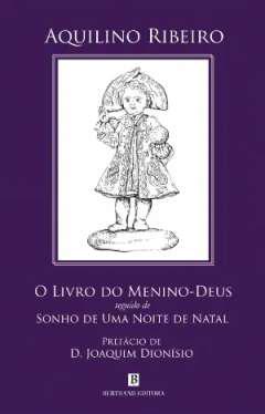 O Livro do menino-deus seguido de ; Sonho de uma noite de natal